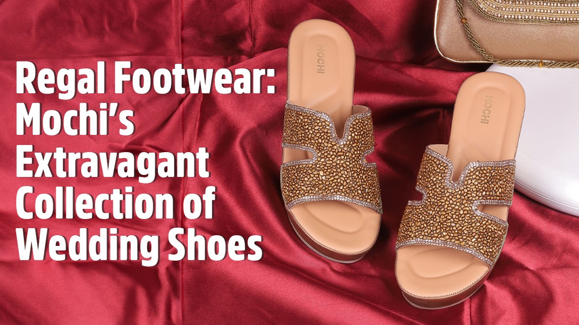 Regal Footwear: Mochi’s Extravagant Collection of Wedding Shoes | Biofoot