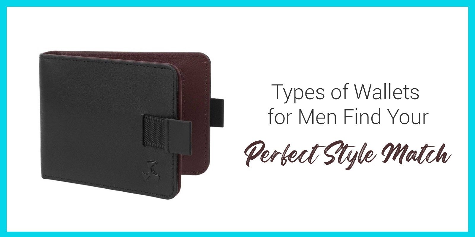 Types of Wallets for Men: Find Your Perfect Style Match | Biofoot