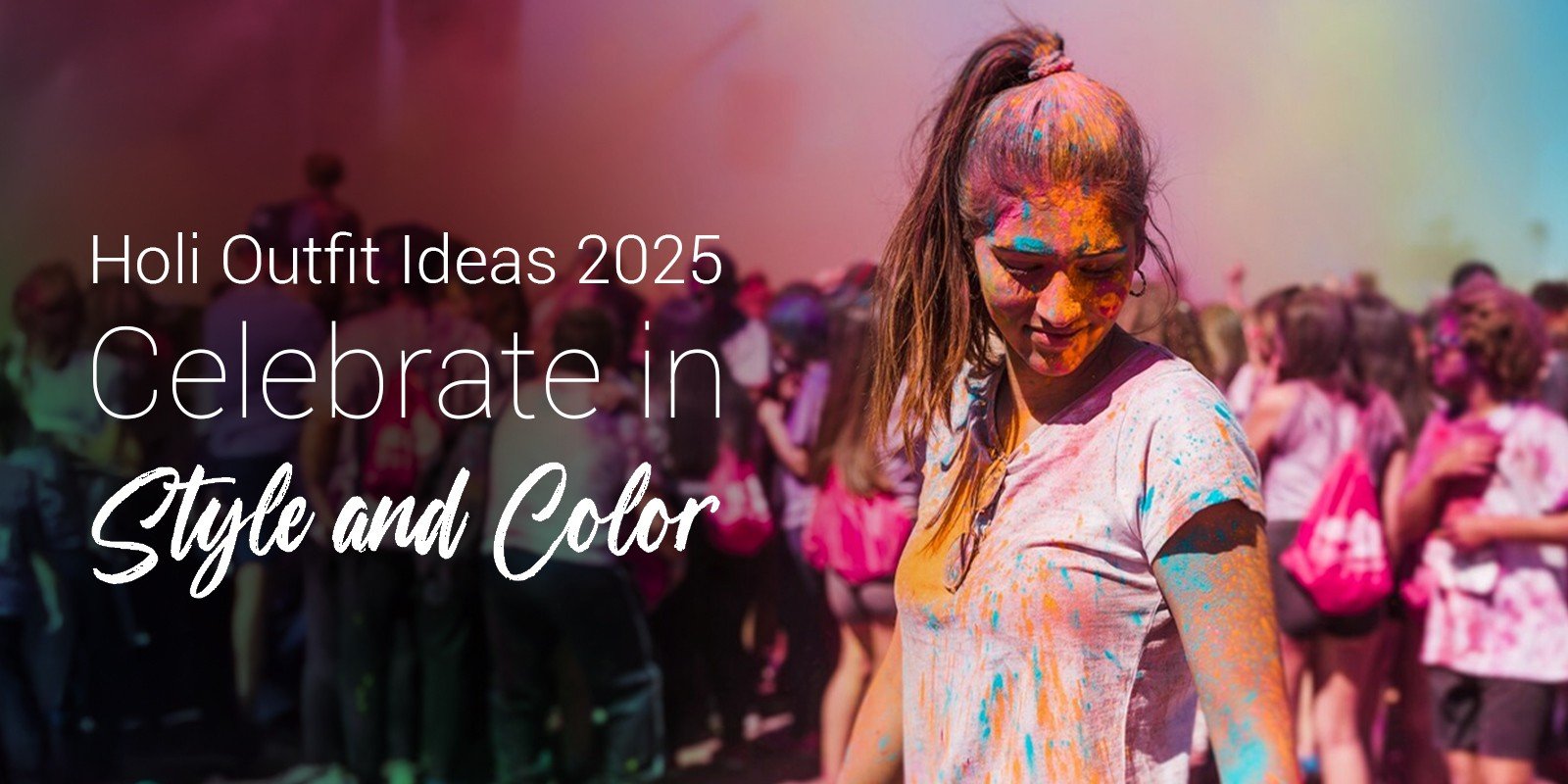 Holi Outfit Ideas 2025: Celebrate in Style and Color | Biofoot